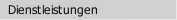 Dienstleistungen